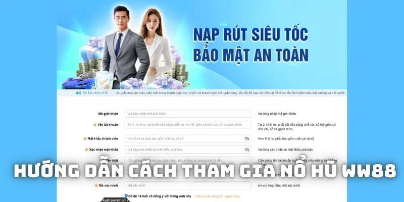 Hướng dẫn chi tiết cách đăng ký tham gia nổ hũ WW88