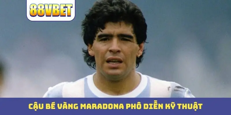 cau be vang maradona pho dien ky thuat Cậu bé vàng Maradona phô diễn kỹ thuật