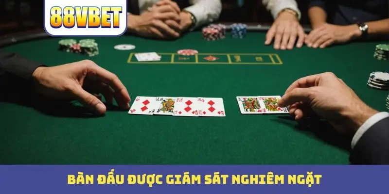 ban dau duoc giam sat nghiem ngat Bàn đấu được giám sát nghiêm ngặt