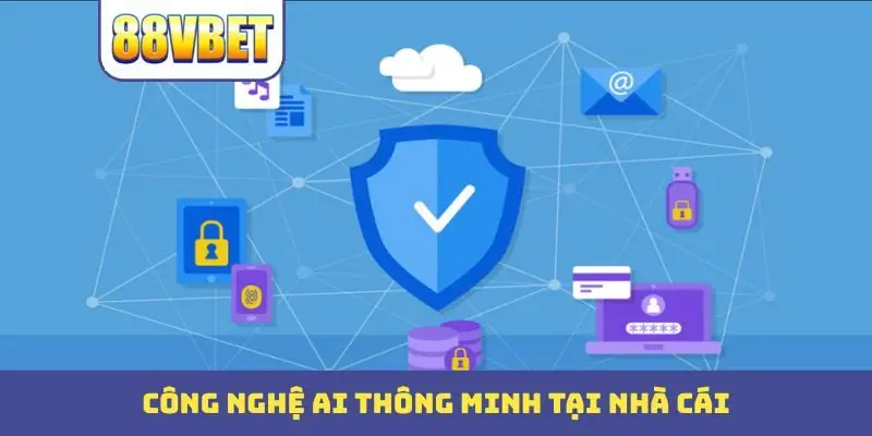 cong nghe ai thong minh tai nha cai Công nghệ AI thông minh tại nhà cái