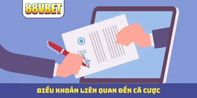 dieu khoan lien quan den ca cuoc Điều khoản liên quan đến cá cược