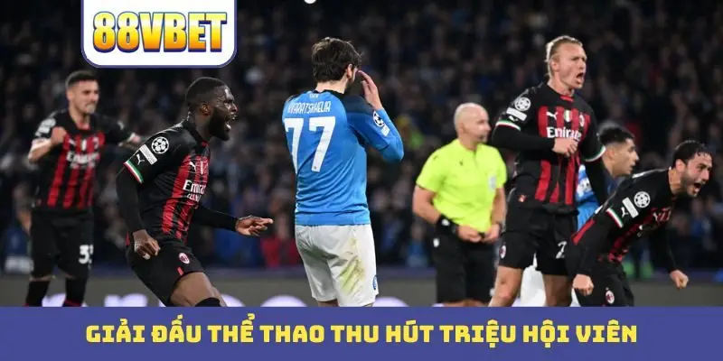 giai dau the thao thu hut trieu hoi vien Giải đấu thể thao thu hút triệu hội viên