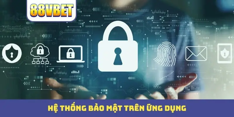 he thong bao mat tren ung dung Hệ thống bảo mật trên ứng dụng