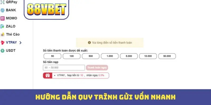 Hướng dẫn quy trình gửi vốn nhanh