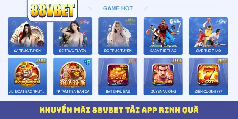 khuyen mai 88vbet tai app rinh qua Khuyến mãi 88Bbet tải app rinh quà