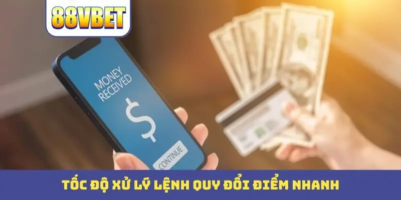 Tốc độ xử lý lệnh quy đổi điểm nhanh